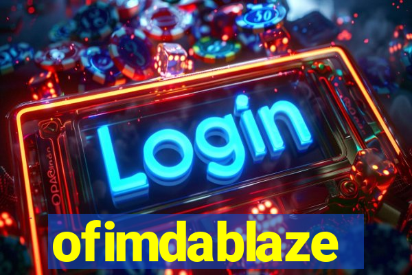 ofimdablaze