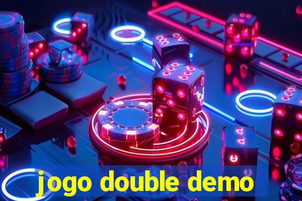 jogo double demo