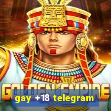 gay +18 telegram