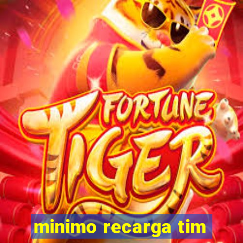 minimo recarga tim