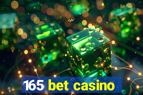 165 bet casino