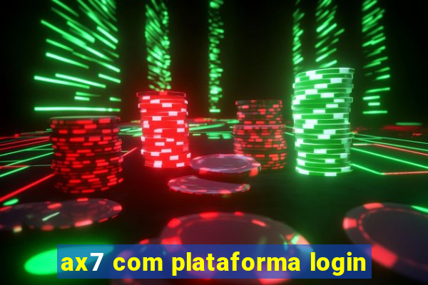 ax7 com plataforma login