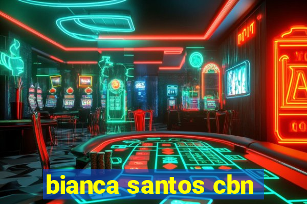 bianca santos cbn