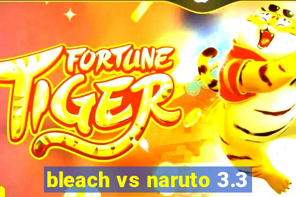 bleach vs naruto 3.3