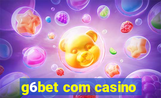 g6bet com casino