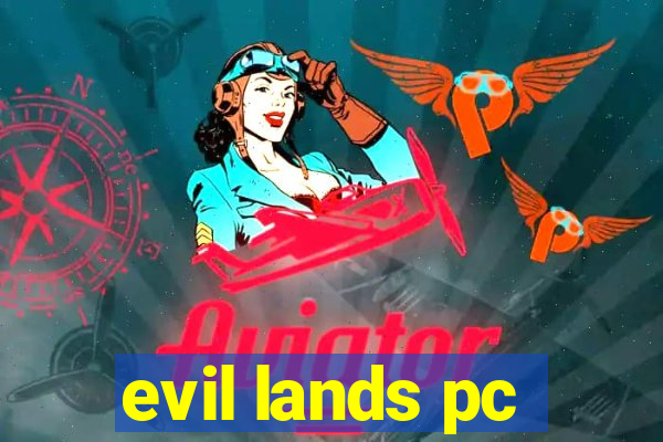 evil lands pc