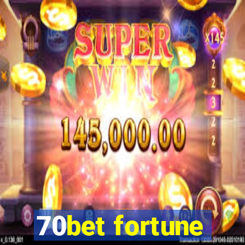 70bet fortune