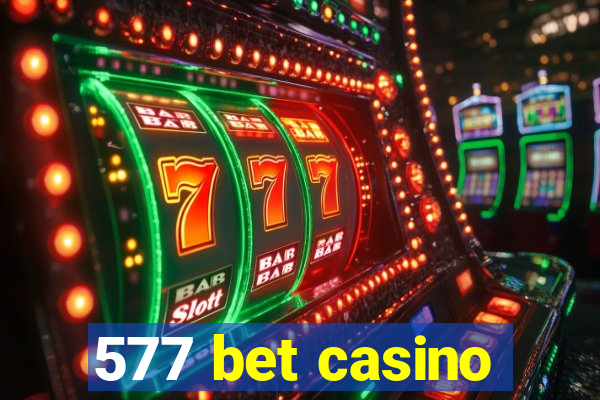 577 bet casino