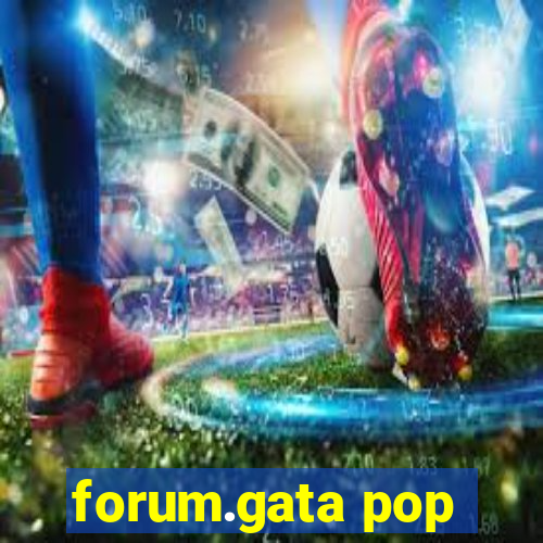 forum.gata pop