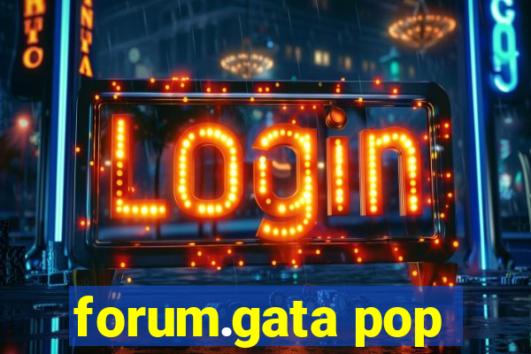 forum.gata pop