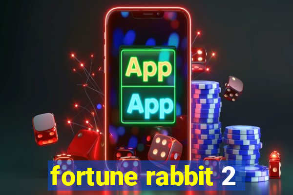 fortune rabbit 2