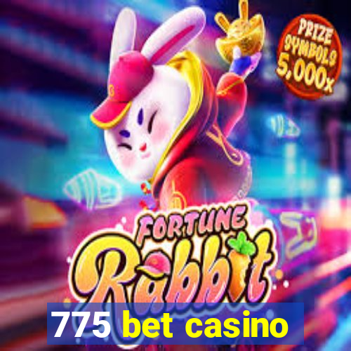 775 bet casino