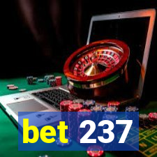 bet 237