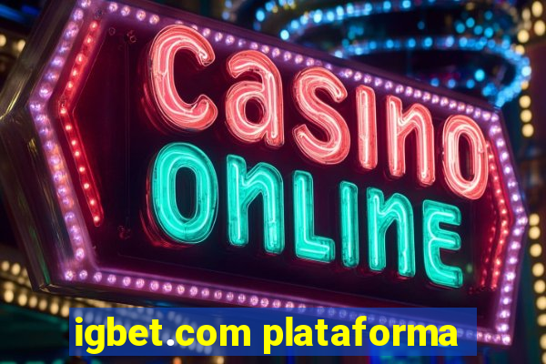 igbet.com plataforma