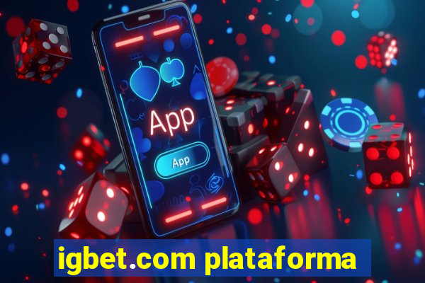 igbet.com plataforma