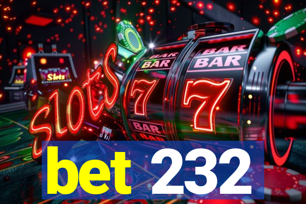 bet 232