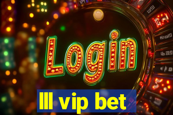 lll vip bet