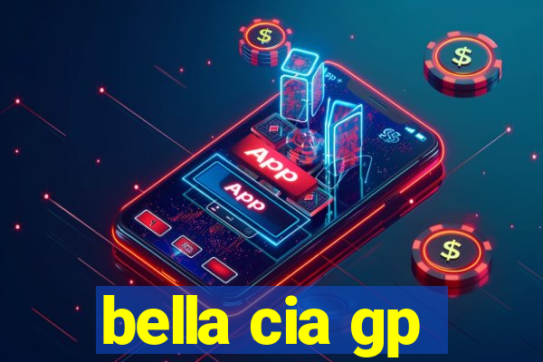 bella cia gp