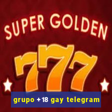 grupo +18 gay telegram