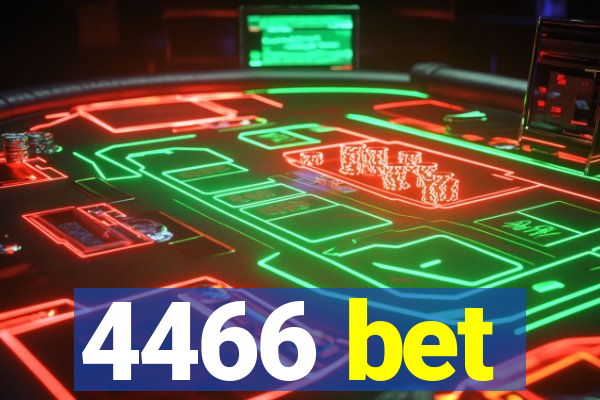 4466 bet