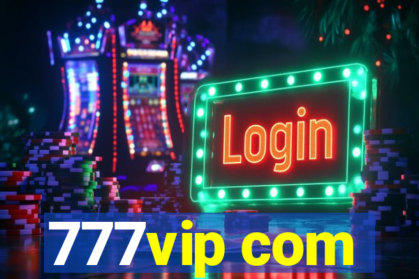 777vip com