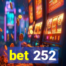 bet 252