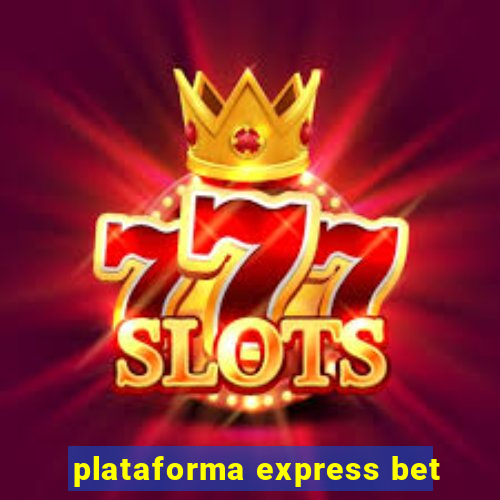 plataforma express bet