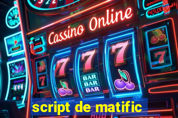 script de matific