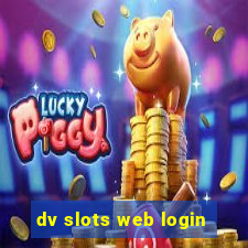 dv slots web login