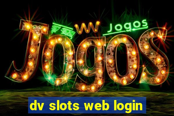 dv slots web login