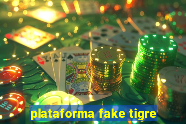 plataforma fake tigre