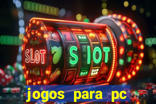 jogos para pc gratis windows 7