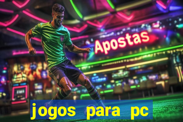 jogos para pc gratis windows 7