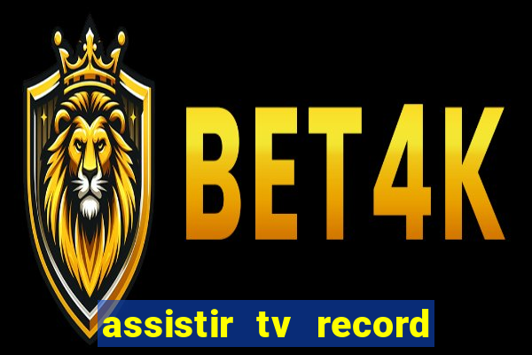 assistir tv record bahia ao vivo agora