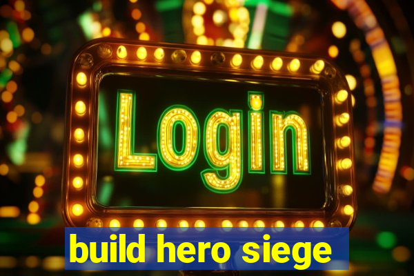 build hero siege