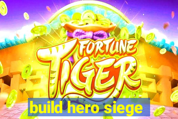 build hero siege