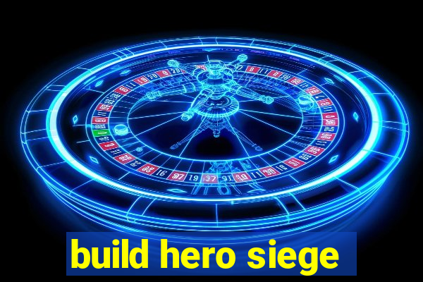 build hero siege