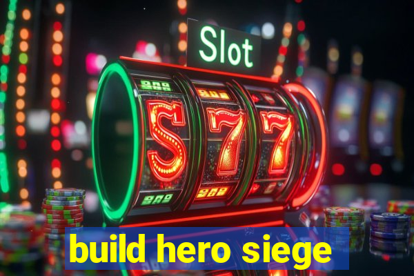 build hero siege