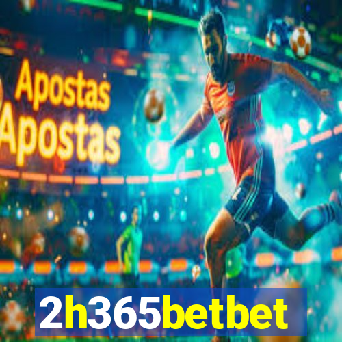 2h365betbet