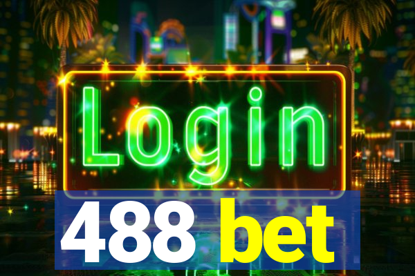 488 bet