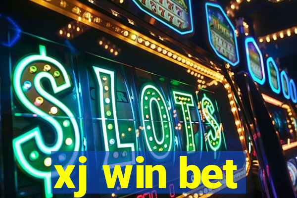 xj win bet