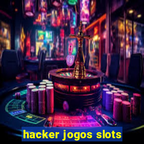 hacker jogos slots