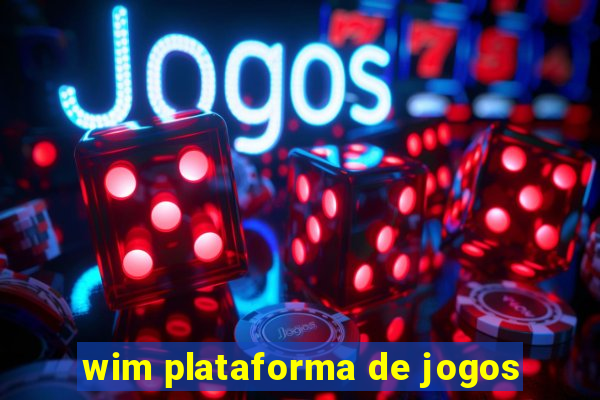 wim plataforma de jogos