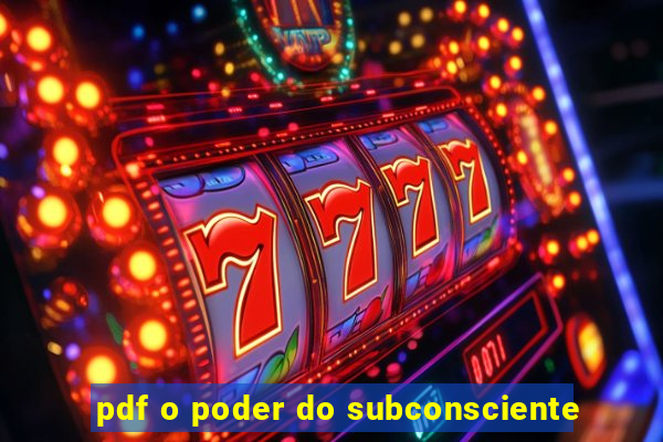 pdf o poder do subconsciente