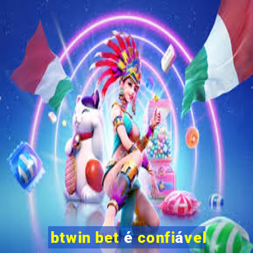 btwin bet é confiável