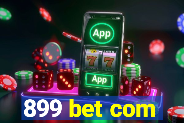 899 bet com