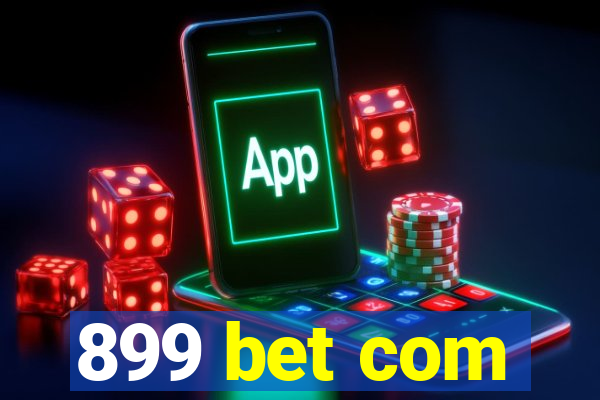 899 bet com