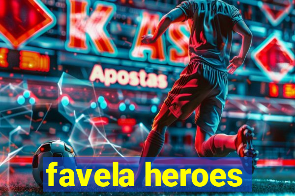 favela heroes