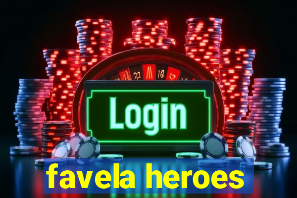 favela heroes