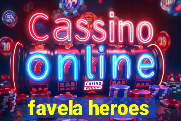 favela heroes